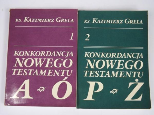 Grela Kazimierz - Konkordancja Nowego Testamentu, t. I-II