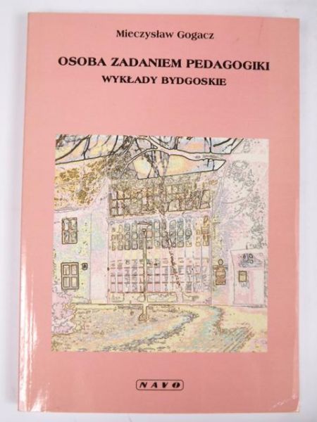 Gogacz Mieczysław - Osoba zadaniem pedagogiki