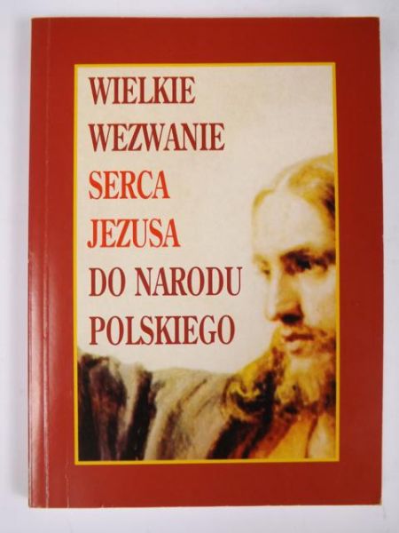 Wielkie wezwanie Serca Jezusa do Narodu Polskiego