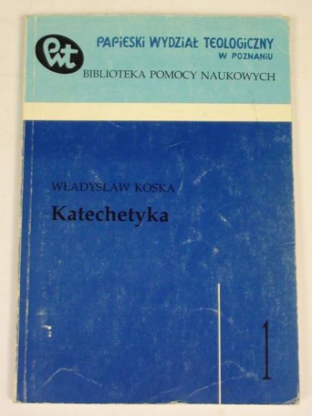 Koska Władysław - Katechetyka
