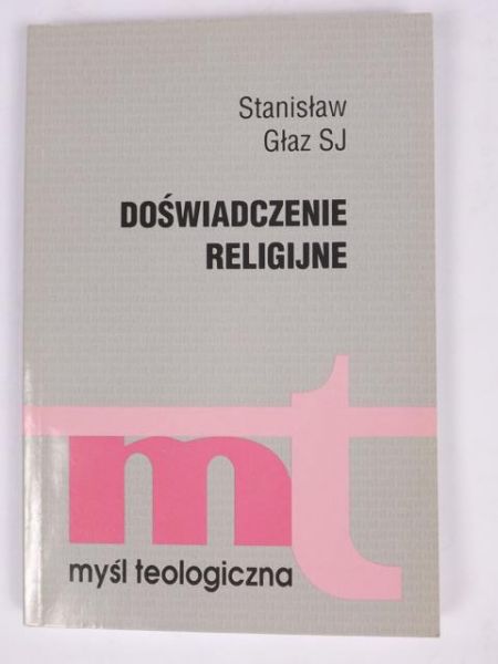 Głaz Stanisław - Doświadczenie religijne, MT