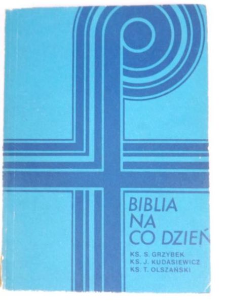 Kudasiewicz J., Olszański T.  - Biblia na co dzień