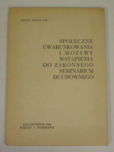 Społeczne uwarunkowania i motywy wstąpienia do zakonnego seminarium duchownego
