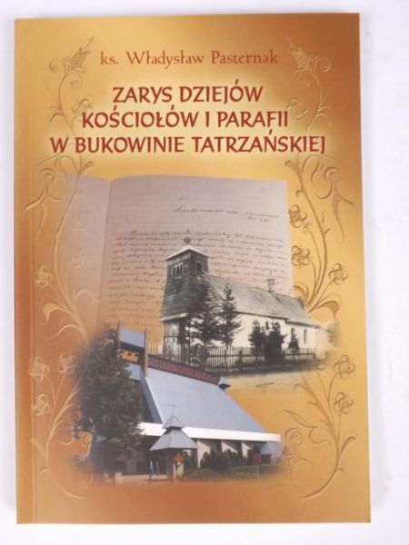 Zarys dziejów kościołów i parafii w Bukowninie Tatrzańskiej