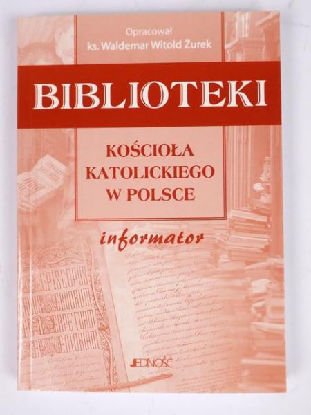 Biblioteki kościoła katolickiego w Polsce. Informator