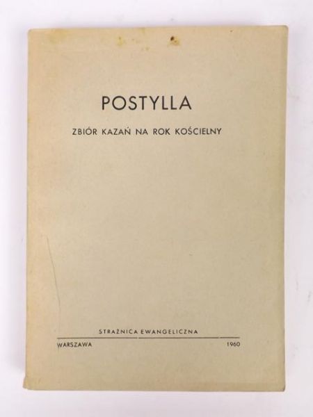 Postylla. Zbiór kazań na rok kościelny
