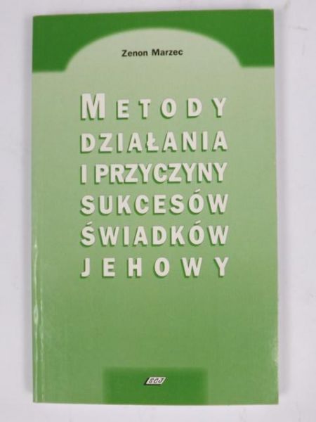 Metody, działania i przyczyny sukcesów Świadków Jehowy