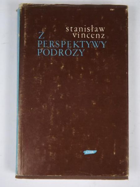 Vincenz Stanisław - Z perspektywy podrózy