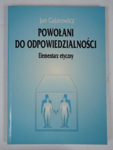 Galarowicz Jan - Powołani do odpowiedzialności