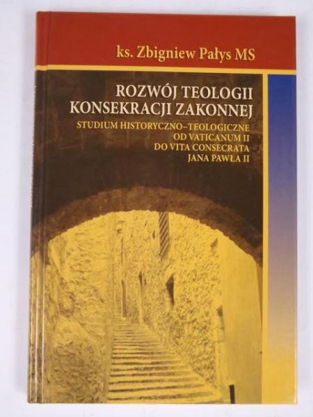 Rozwój teologii konsekracji zakonnej