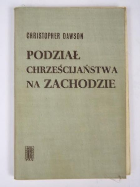 Dawson Christopher - Podział chrześcijaństwa na Zachodzie