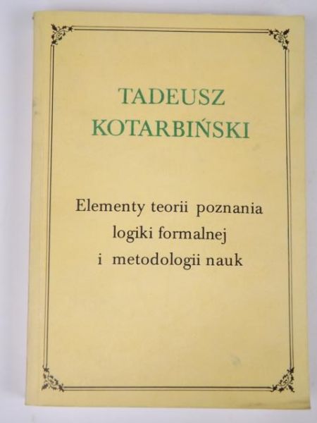 Elementy teorii poznania logiki formalnej i metodologii nauk