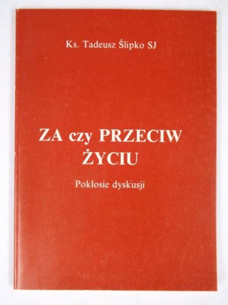 Za czy przeciw życiu