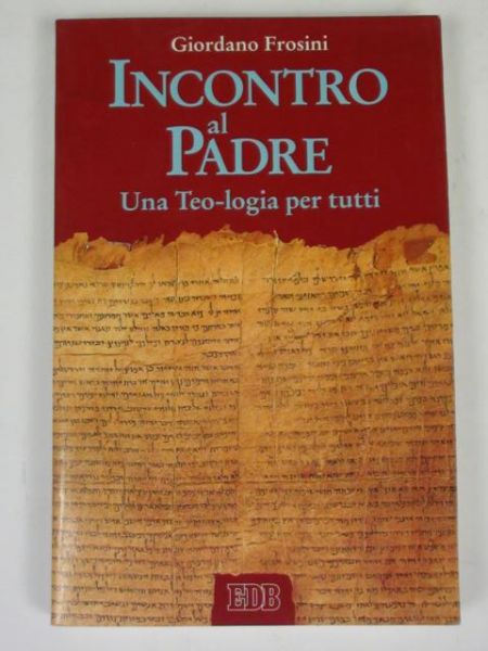Frosini Giordano - Incontro al Padre