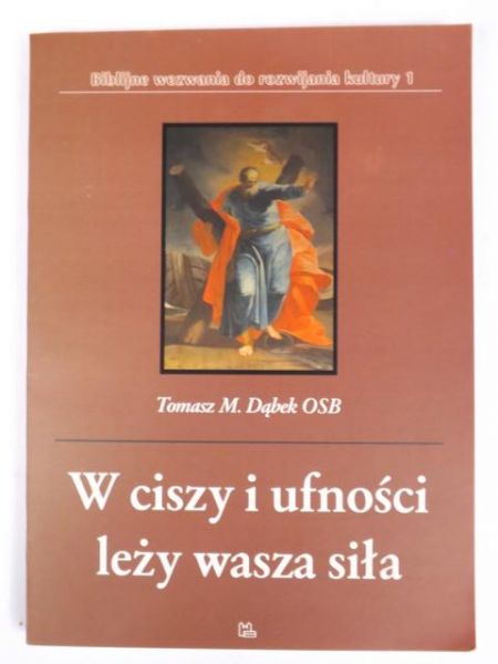 "W ciszy i ufności leży wasza siła" (Iz 30,15)