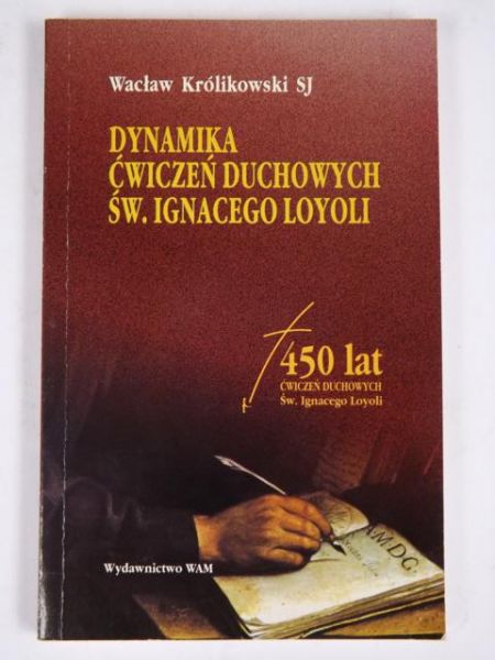 Dynamika ćwiczeń duchowych św. Ignacego Loyoli