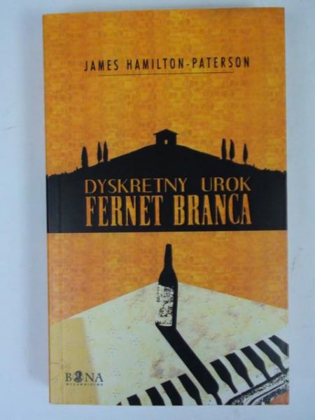 Hamilton - Paterson  James - Dyskretny urok Fernet Branca