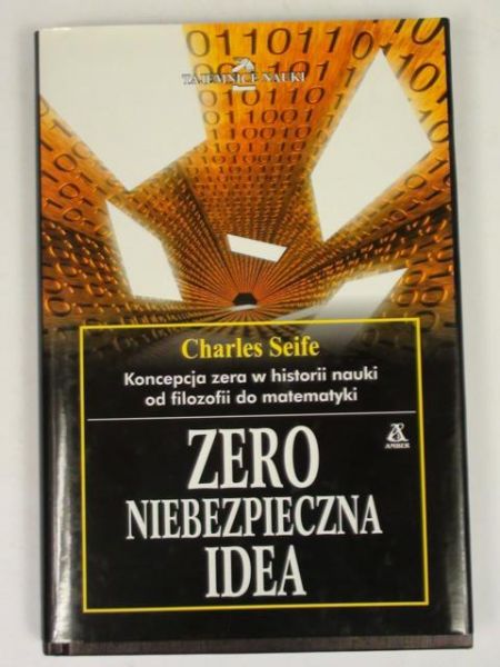 Seife Charles - Zero. Niebezpieczna idea