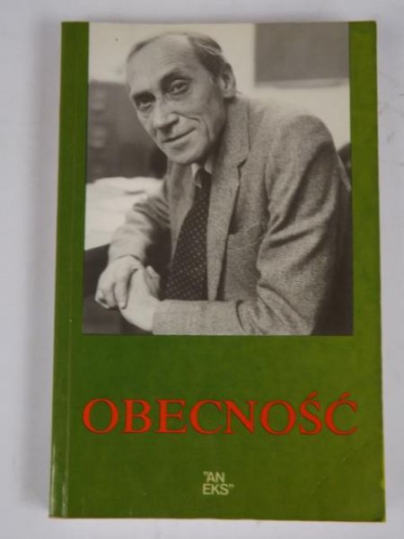 Obecność. Leszkowi Kołakowskiemu w 60 rocznicę urodzin.