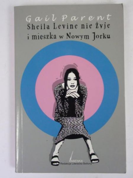 Gail Parent - Sheila Levine nie żyje i mieszka w Nowym Jorku