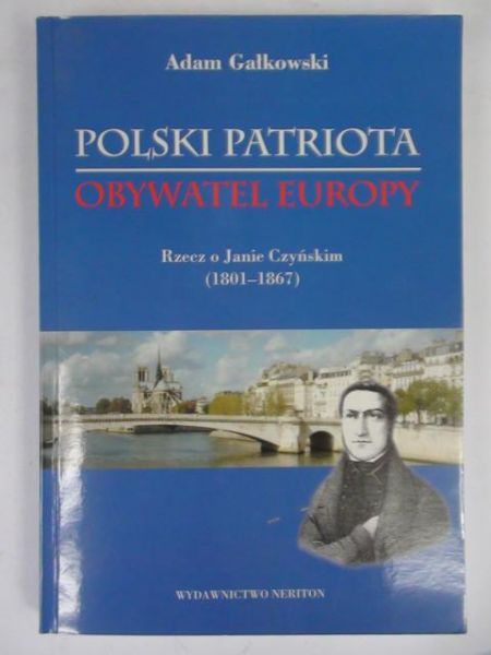 Gałkowski Adam - Polski Patriota. Obywatel Europy
