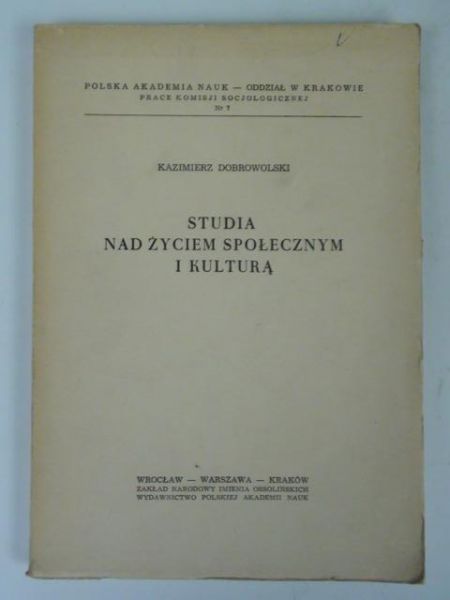Dobrowolski Kazimierz - Studia nad życiem społecznym i kulturą