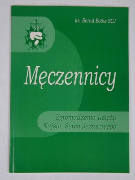Bothe Bernard - Męczennicy