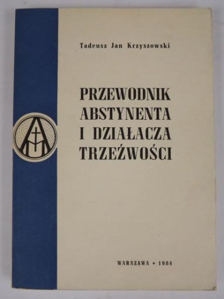 Przewodnik abstynenta i działacza trzeźwości