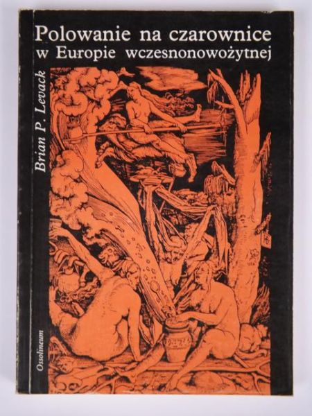 Levack Brian P. - Polowanie na czarownice w Europie wczesnonowożytnej