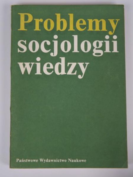 Problemy socjologii wiedzy