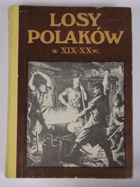Grochulska Barbara - Losy Polaków w XIX -XX W.