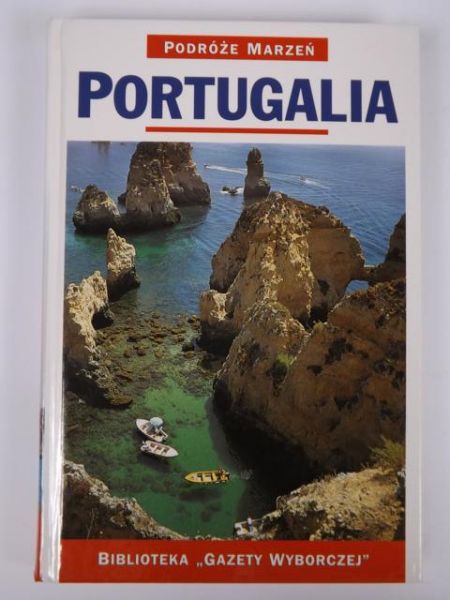 Portugalia. Podróże Marzeń. Seria I