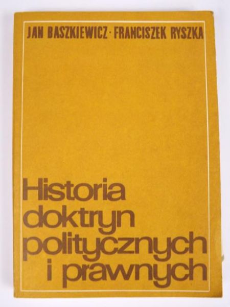 Baszkiewicz J., Ryszka F. - Historia doktryn politycznych i prawnych