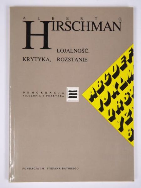 Hirschman Albert O. - Lojalność, krytyka, rozstanie