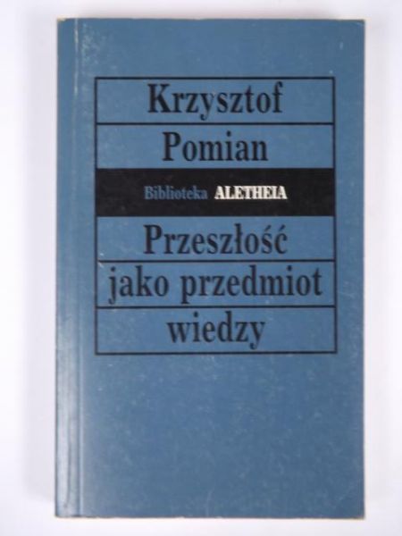 Przeszłość jako przedmiot wiedzy