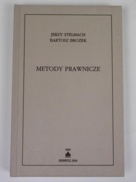Stelmach Jerzy, Brożek Bartosz - Metody prawnicze