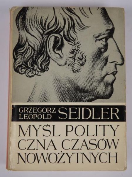 Seidler Grzegorz Leopold - Myśl polityczna czasów nowożytnych