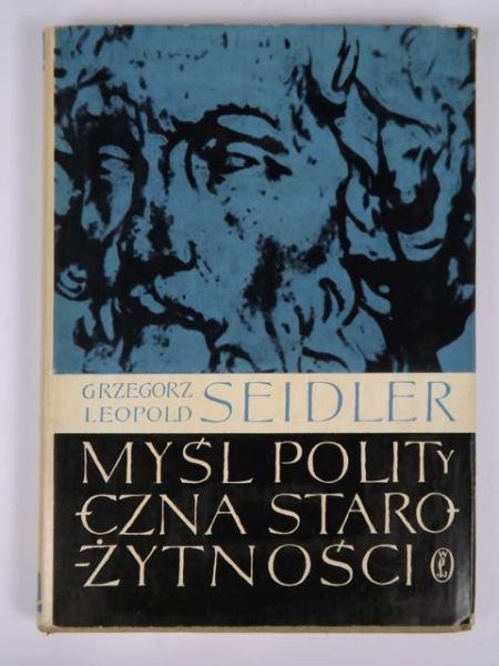 Seidler Grzegorz L. - Myśl polityczna starożytności