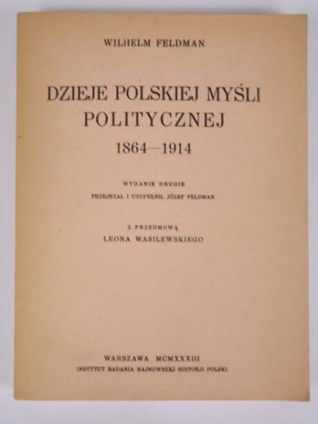 Dzieje polskiej myśli politycznej 1864 - 1914, 1933 r.