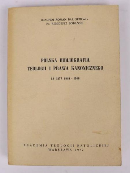 Sobański Remigiusz - Polska bibliografia teologii i prawa kanonicznego za lata 1949 - 1968