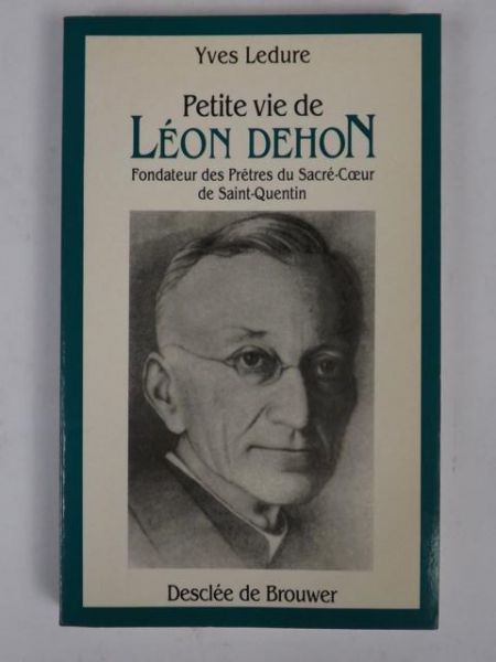 Petite vie de Leon Dehon
