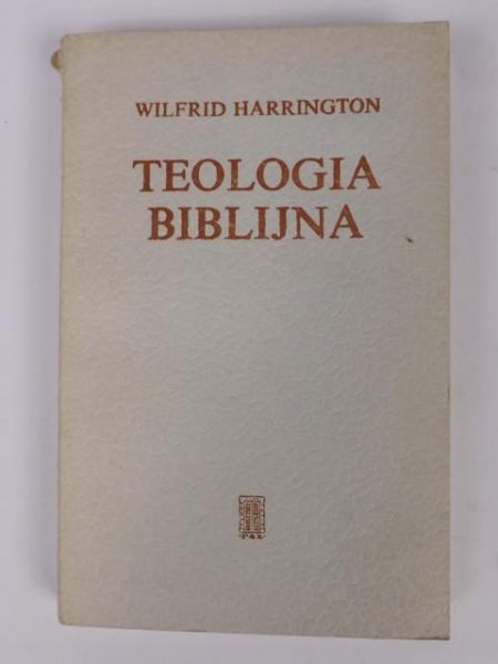 Harrington Wilfrid - Teologia biblijna