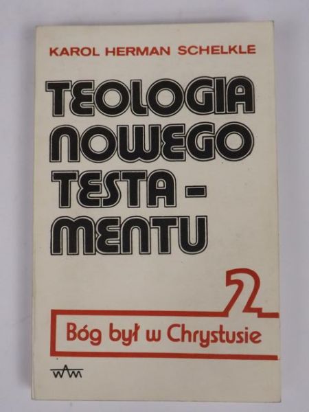 Teologia Nowego Testamentu, t. II