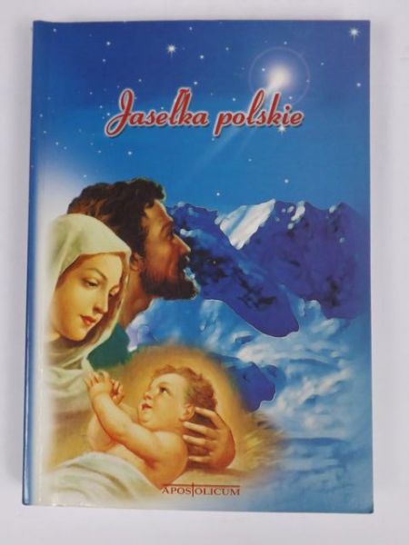 Adamski Maksymilian (opr.) - Jasełka polskie: antologia widowisk jasełkowych