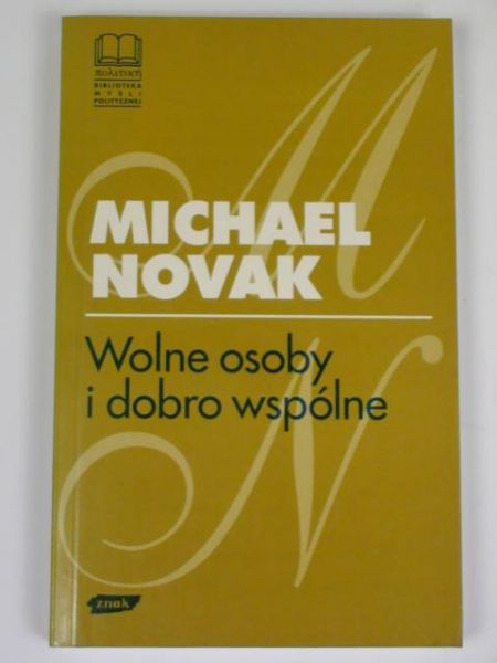 Novak Michael - Wolne osoby i dobro wspólne