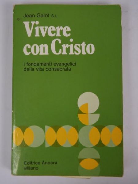 Galot Jean - Vivere con Cristo