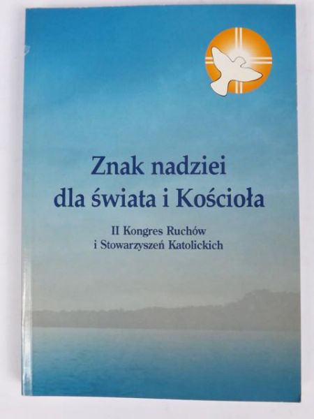 Znak nadziei dla świata i Kościoła