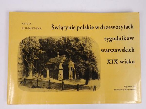Świątynie polskie w drzeworytach tygodników warszawskich XIX wieku