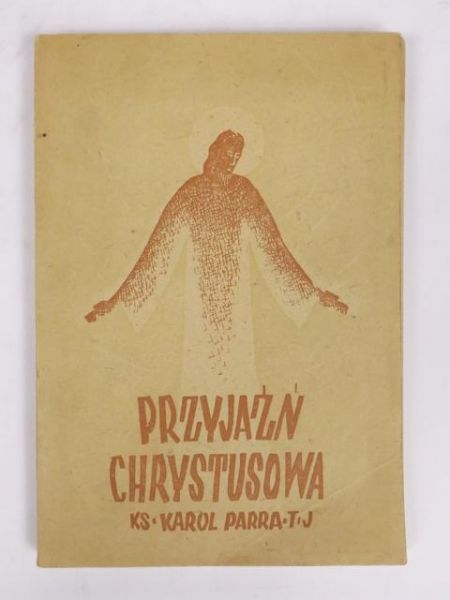 Przyjaźń Chrystusowa, 1938 r.