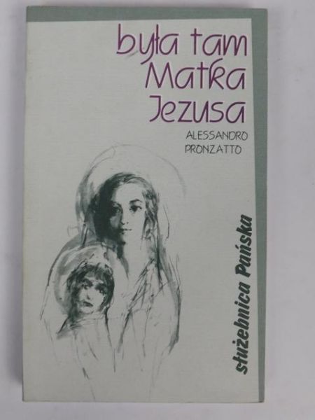 Była tam Matka Jezusa